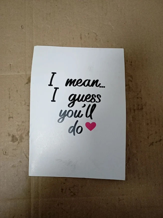 Funny Romantic Partner Cards Thank You I Mean I Guess You'll Do Girlfriend